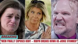 Judge STUNNED as Meri Brown DESTROYS Kody! Robyn&rsquo;s Meltdown Caught on Camera. SISTER WIVES