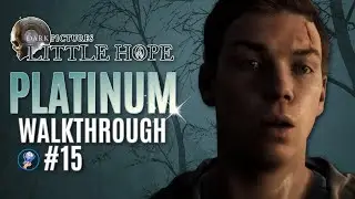 Little Hope Platinum Trophy Walkthrough - Part 15