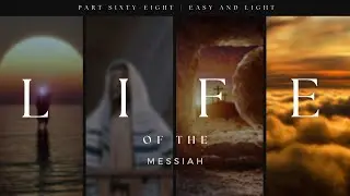 Life of Messiah 102 - Divorce and Remarriage Part 2