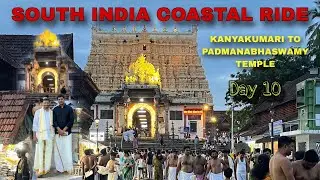 Ep 09 | South India Coastal Ride | Kanyakumari To Padmanabhaswamy Temple | Day 10 | 4500 Km