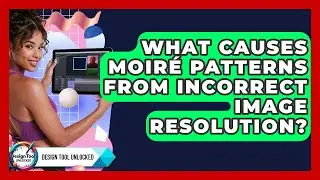 What Causes Moir&eacute; Patterns From Incorrect Image Resolution? - Design Tool Unlocked
