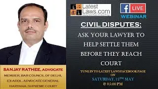 Civil Disputes: Lawyers can help Settle them before they reach Court By Sanjay Rathee, Advocate