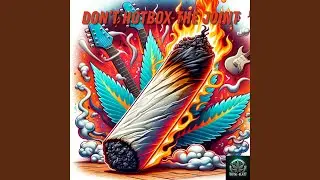 Don't HotBox The Joint