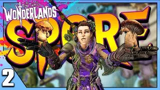 Wonderlands | Sporewarden Playthrough | Day #2