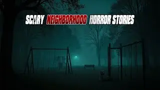 3 Terrifying TRUE Neighborhood Horror Stories