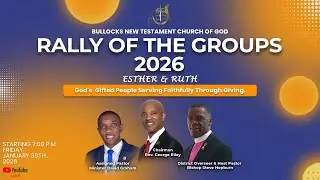 BULLOCKS NEW TESTAMENT CHURCH OF GOD RALLY 2026 | JANUARY 30, 2026 | 7:00 PM