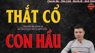 Truyện Ma Đình Soạn - THẮT CỔ CON HẦU | Hồn Về Báo Oán - Chuyện Ma Kinh Dị