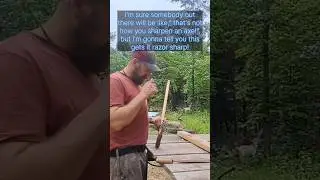 Sharpen an Axe the Old-School Way &ndash; No Power Tools Needed