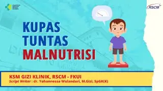 Ngobrol Bareng RSCM : Kupas Tuntas Malnutrisi