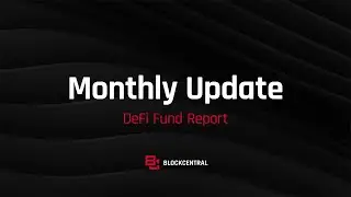 BlockCentral DeFi Fund Monthly Report & AMA | February 2nd