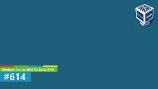VirtualBox #614 - Windows Server 2008 R2 build 6758
