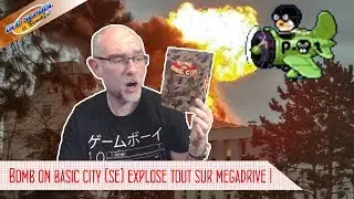 Bomb on basic city l'&eacute;dition physique qui explose tout sur Sega Megadrive !! (UNBOXING)