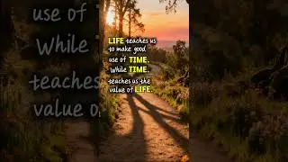 Time shows us life's worth, life guides us to use time right..#LifeLessons #TimeIsPrecious #Shorts