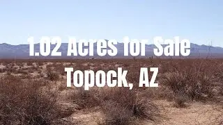 1.02 Acres for Sale in Topock, AZ! Short-term Financing Available!