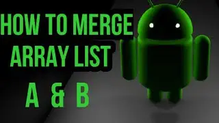 How To Merge List A to B [Android Studio Tutorial]