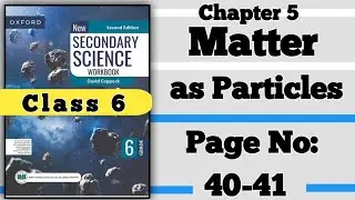 Matter as particles class 6 || Secondary Science class 6 @garrisonwithHaiqa