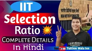 iit selection ratio|iit selection ratio 2024|jee advanced selection ratio|iit jee advanced ratio