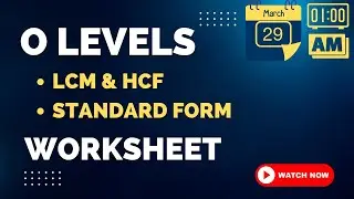 O LEVELS 4024 | IGCSE 0580  | HCF/LCM
