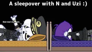 Uzi and N's sleepover // Murderdrones