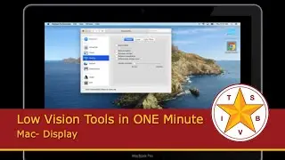 Low Vision Tools in ONE Minute: Mac- Display
