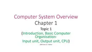 CBSE Class 11 Computer System Overview Chapter 1 Topic 1