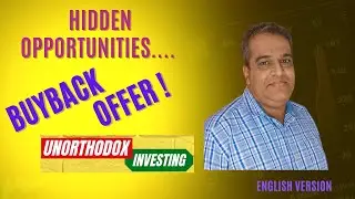 Hidden Opportunities | Hidden money in BUYBACK OFFER | Unorthodox Investing