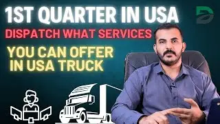 1st quarter in USA truck dispatch, What services you can offer in US truck dispatch