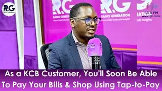 As a KCB Customer, You&rsquo;ll Soon Be Able To Pay Your Bills & Shop Using Tap-To-Pay ~ Kevin Okeyo