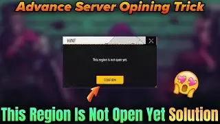 FF Advance Server This Region Is Not Open Yet Problem | Advance server | This Region Is Not Open Yet