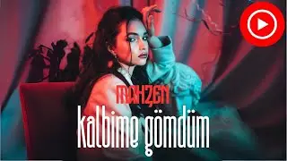 MAHZEN - Kalbime Gömdüm [Official Music Video]