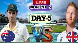 ENGLAND VS AUSTRALIA 5TH TEST DAY FIVE LIVE | BALL BY BALL LIVE SCORE | ENG VS AUS