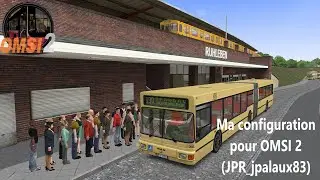 [OMSI 2] Ma configuration pour OMSI 2 (JPR jpalaux83)