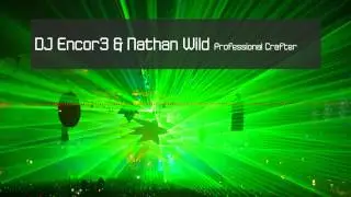 DJ Encor3 & Nathan Wild | Professional Crafter