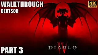 DIABLO IV -  PART 3 - Gameplay, Let&acute;s Play, Walkthrough (Deutsch No Commentary) [4K 60 FPS]