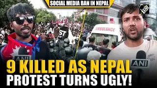 Chaos in Nepal: 9 protesters killed, many injured as protests against social media ban turns ugly