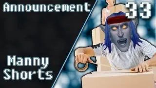 Manny Shorts #33: Announcement.