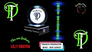 LILLY SINATRA - PRODUCER MINI MIX SERIES - BY DOMSKY