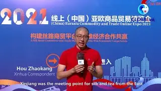 GLOBALink | The 2021 China-Eurasia Commodity Trade Online Expo opens in Urumqi