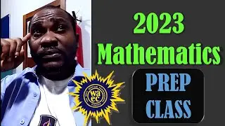 2023 WAEC Mathematics  | 2022 WASSCE Mathematics Questions (PART 1)