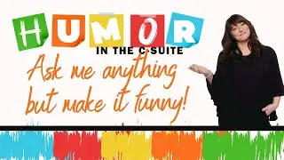 Effective Leaders Use Humor To Create Great Workplaces