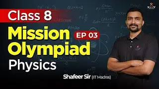 🔰 Mission Olympiad | Class 08 | Science Olympiad | Ep 03 | Physics #physics #olympiad