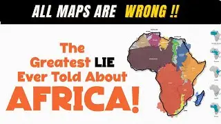 Why Africa's Map Is Drawn Wrong Relative To Its Size | The True Size of Africa