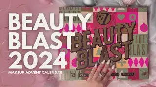 UNBOXING W7's Beauty Blast Advent Calendar 2024 | W7 MAKEUP