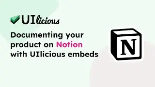 Creating Product Documentation in Notion using UI-licious