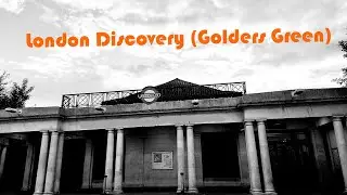 Exploring London  (1)- Golders Green