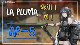 [Arknights] La Pluma S1M1 AP-5 Showcase