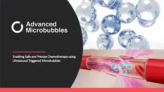 ADVANCED MICROBUBBLES - Enabling Safe & Precise Chemotherapy using Ultrasound Triggered Microbubbles