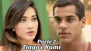 A HISTÓRIA DE TIAGO E YUMI PARTE 2 (Comentada).