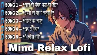 🎧🍁 5 New Hindi Study Motivation Mind Relax Lofi | Slowed & Reverb