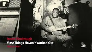 Junior Kimbrough - Burn in Hell (Official Audio)